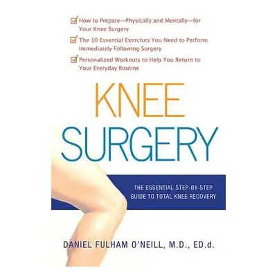 "Knee Surgery" - "" ("O'Neill Daniel Fulham")(Paperback)