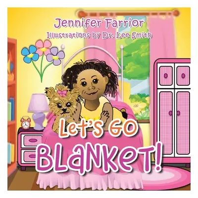 "Let's Go Blanket!" - "" ("Farrior Jennifer")(Paperback)