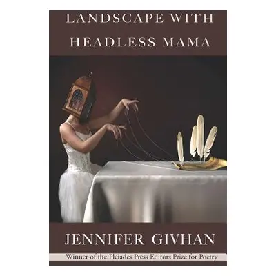 "Landscape with Headless Mama: Poems" - "" ("Givhan Jennifer")(Paperback)