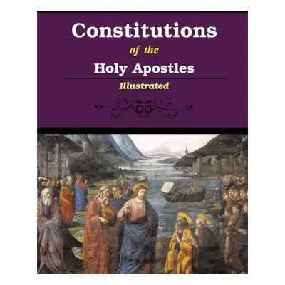 "Constitutions of the Holy Apostles" - "" ("Donaldson James")(Paperback)