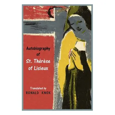 "Autobiography of St. Therese of Lisieux" - "" ("Therese Saint")(Paperback)