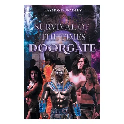 "Survival of the Times: Doorgate" - "" ("Bradley Raymond")(Paperback)