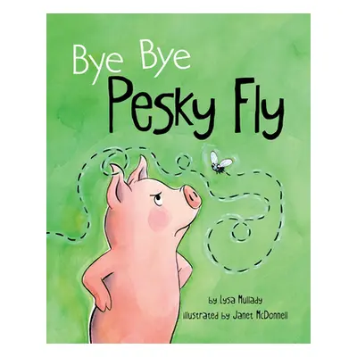 "Bye Bye Pesky Fly" - "" ("Mullady Lysa")(Pevná vazba)