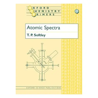 "Atomic Spectra" - "" ("Softley T. P.")(Paperback)