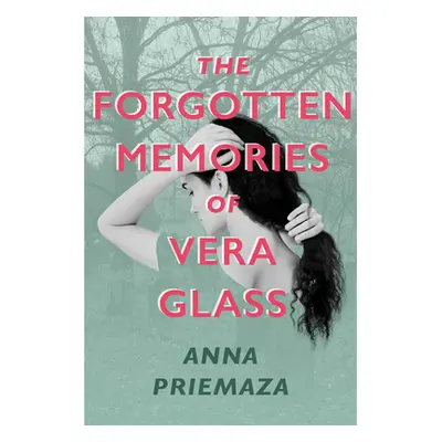 "The Forgotten Memories of Vera Glass" - "" ("Priemaza Anna")(Pevná vazba)