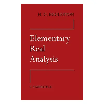 "Elementary Real Analysis" - "" ("Eggleston H. G.")(Paperback)