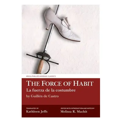 "The Force of Habit / La Fuerza de la Costumbre" - "" ("de Castro Guilln")(Pevná vazba)