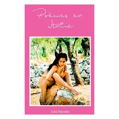 "Pomes en Italie" - "" ("Palombe Julia")(Paperback)