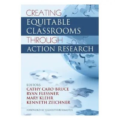 "Creating Equitable Classrooms Through Action Research" - "" ("Caro-Bruce Cathy C.")(Paperback)