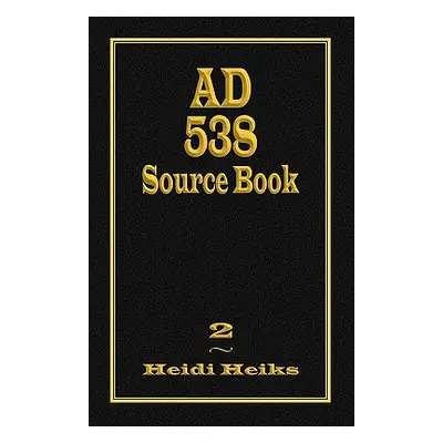 "AD 538 Source Book" - "" ("Heiks Heidi")(Paperback)