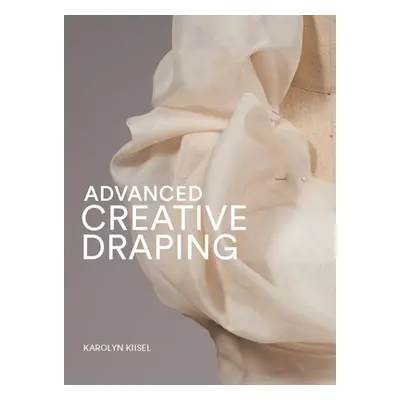 "Advanced Creative Draping" - "" ("Kiisel Karolyn")(Paperback)