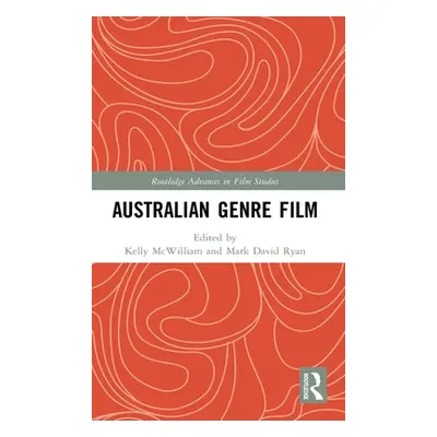 "Australian Genre Film" - "" ("McWilliam Kelly")(Pevná vazba)