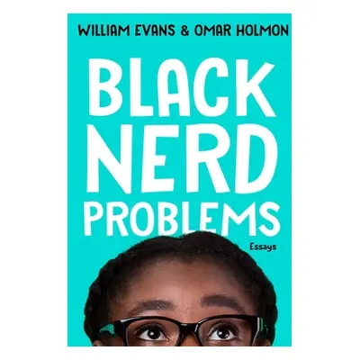 "Black Nerd Problems: Essays" - "" ("Evans William")(Paperback)