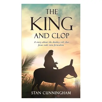 "The KING and Clop" - "" ("Cunningham Stan")(Paperback)