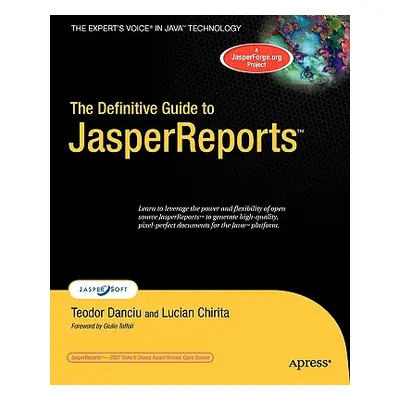 "The Definitive Guide to JasperReports" - "" ("Danciu Teodor")(Paperback)