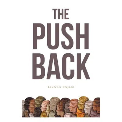 "The Push Back" - "" ("Clayton Lawrence")(Paperback)