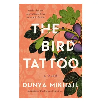 "The Bird Tattoo" - "" ("Mikhail Dunya")(Pevná vazba)