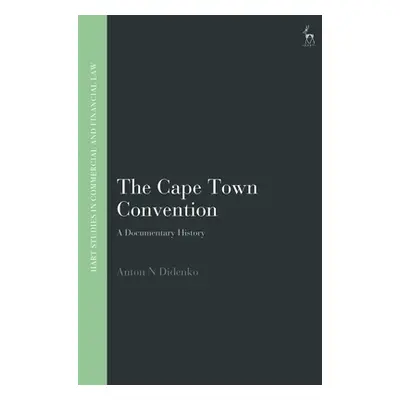 "The Cape Town Convention: A Documentary History" - "" ("Didenko Anton")(Paperback)