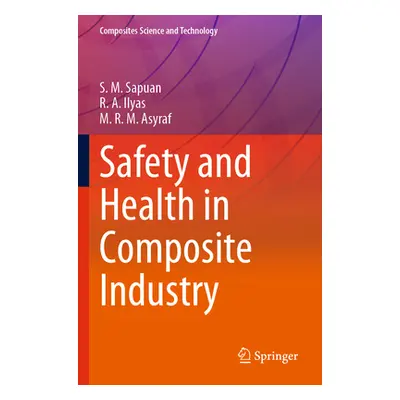 "Safety and Health in Composite Industry" - "" ("Sapuan S. M.")(Paperback)