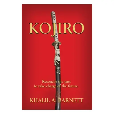 "Kojiro" - "" ("Barnett Khalil")(Paperback)