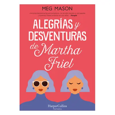 "Alegras y desventuras de Martha Friel" - "" ("Mason Meg")(Paperback)