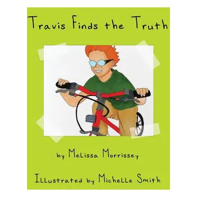 "Travis Finds the Truth" - "" ("Morrissey Melissa")(Pevná vazba)