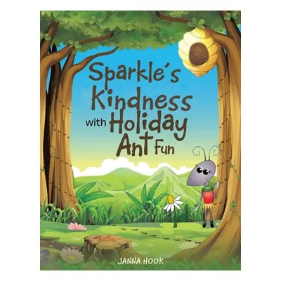 "Sparkle's Kindness with Holiday Ant Fun" - "" ("Hook Janna")(Paperback)