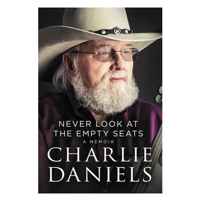 "Never Look at the Empty Seats: A Memoir" - "" ("Daniels Charlie")(Paperback)