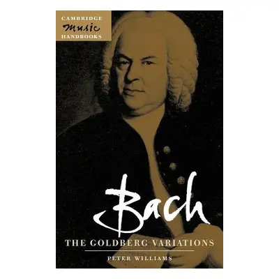 "Bach: The Goldberg Variations" - "" ("Williams Peter F.")(Paperback)