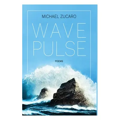 "Wave Pulse" - "" ("Zucaro Michael")(Pevná vazba)