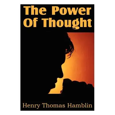 "The Power Of Thought" - "" ("Hamblin Henry Thomas")(Paperback)