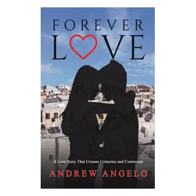 "Forever Love" - "" ("Angelo Andrew")(Pevná vazba)