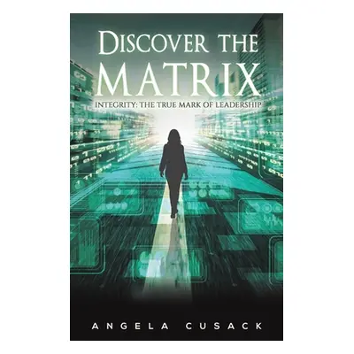 "Discover the Matrix" - "" ("Cusack Angela")(Paperback)