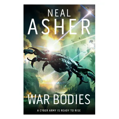 "War Bodies" - "An action-packed, apocalyptic, sci-fi adventure" ("Asher Neal")(Pevná vazba)