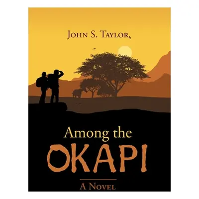 "Among the Okapi" - "" ("Taylor John S.")(Pevná vazba)