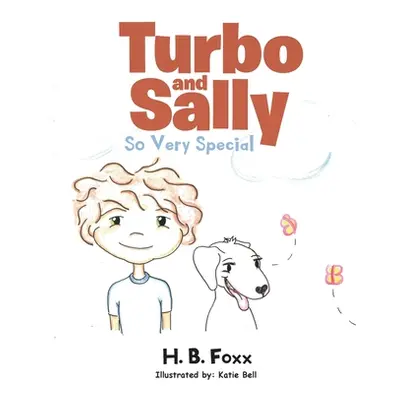 "Turbo and Sally: So Very Special" - "" ("Foxx H. B.")(Paperback)