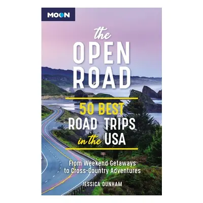 "The Open Road: 50 Best Road Trips in the USA" - "" ("Dunham Jessica")(Paperback)