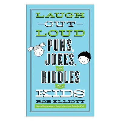 "Laugh-Out-Loud Puns, Jokes, and Riddles for Kids" - "" ("Elliott Rob")(Mass Market Paperbound)