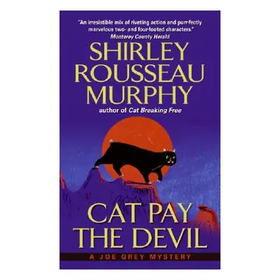 "Cat Pay the Devil: A Joe Grey Mystery" - "" ("Murphy Shirley Rousseau")(Mass Market Paperbound)