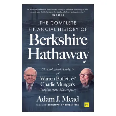 "The Complete Financial History of Berkshire Hathaway: A Chronological Analysis of Warren Buffet