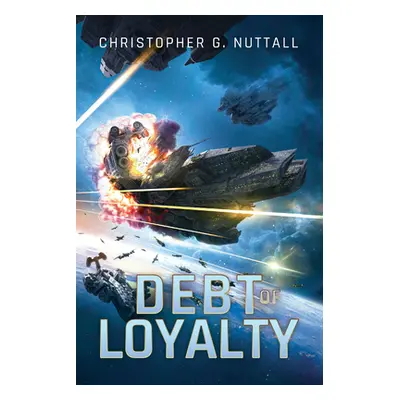 "Debt of Loyalty" - "" ("Nuttall Christopher G.")(Paperback)