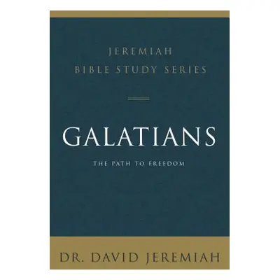 "Galatians: The Path to Freedom" - "" ("Jeremiah David")(Paperback)