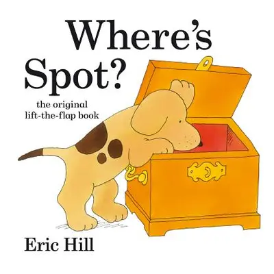 "Where's Spot?" - "" ("Hill Eric")(Pevná vazba)