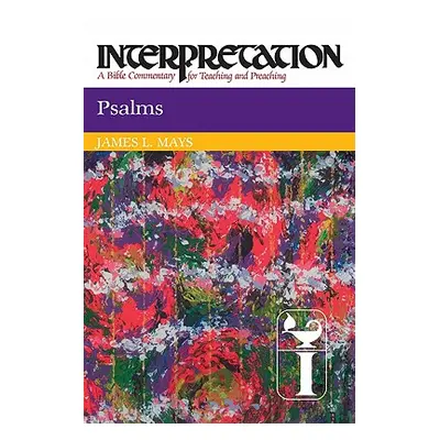 "Psalms (Interpretation)" - "" ("Mays James Luther")(Paperback)