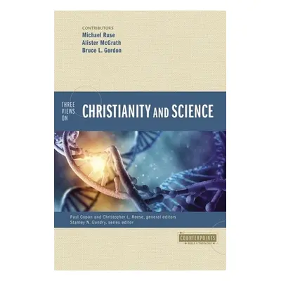 "Three Views on Christianity and Science" - "" ("Copan Paul")(Paperback)