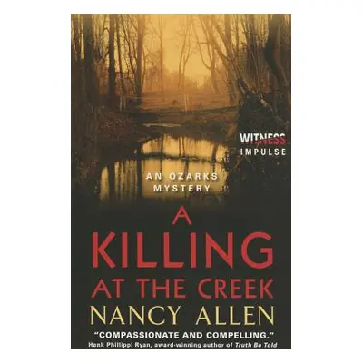 "A Killing at the Creek: An Ozarks Mystery" - "" ("Allen Nancy")(Paperback)