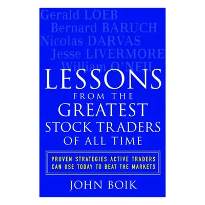 "Lessons from the Greatest Stock Traders of All Time" - "" ("Boik John")(Paperback)