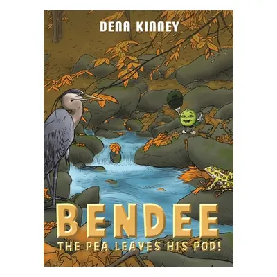 "Bendee the Pea Leaves His Pod!" - "" ("Kinney Dena")(Pevná vazba)