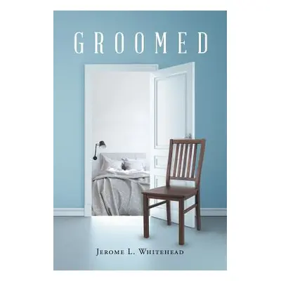 "Groomed" - "" ("L. Whitehead Jerome")(Paperback)