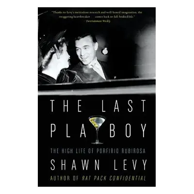 "The Last Playboy: The High Life of Porfirio Rubirosa" - "" ("Levy Shawn")(Paperback)